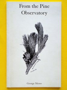 George Messo, From the Pine Observatory