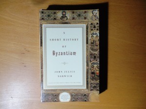 Norwich, A Short History of Byzantium