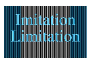 Alternating thin vertical strips, in three regions: (1) cyan and black (2) black and white (3) cyan and white. The last region consists of the letters of the words “Imitation Limitation”